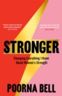 Stronger : Changing Everything I Knew About Women's Strength - eBook