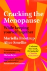 Cracking the Menopause : While Keeping Yourself Together - eBook