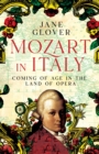 Mozart in Italy : Coming of Age in the Land of Opera - Book