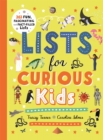Lists for Curious Kids : 263 Fun, Fascinating and Fact-Filled Lists - Book