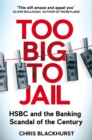 Too Big to Jail : Inside HSBC, the Mexican drug cartels and the greatest banking scandal of the century - eBook