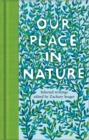 Our Place in Nature : Selected Writings - Book