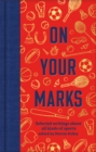 On Your Marks : Selected writings about all kinds of sports - Book