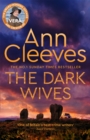 The Dark Wives : DI Vera Stanhope returns in a new thrilling mystery from the Sunday Times #1 Bestseller - Book