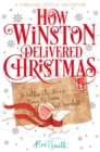 How Winston Delivered Christmas : A Festive Chapter Book with Black and White Illustrations - Book