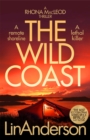 The Wild Coast : A Twisting Crime Novel That Grips Like a Vice Set in Scotland - Book