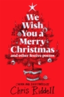 We Wish You A Merry Christmas and Other Festive Poems - Book