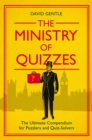 The Ministry of Quizzes : The Ultimate Compendium for Puzzlers and Quiz-solvers - Book