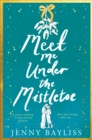 Meet Me Under the Mistletoe : 'A Fantastic Christmas Treat' - Zoella Book Club - eBook
