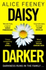 Daisy Darker : A Gripping Psychological Thriller With a Killer Ending You'll Never Forget - eBook