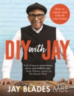 DIY with Jay : How to Repair and Refresh Your Home - Book