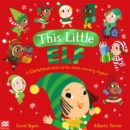 This Little Elf : A Christmas Twist on the Classic Nursery Rhyme! - Book