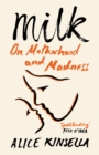 Milk : On Motherhood and Madness - Book