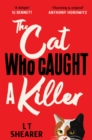 The Cat Who Caught a Killer : Curl Up With Purr-fect Cosy Crime Fiction for Cat Lovers - Book