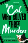 The Cat Who Solved Three Murders : A Cosy Mystery Perfect for Cat Lovers - Book