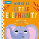 Where is Little Elephant? : The lift-the-flap book with a pop-up ending! - Book
