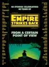From a Certain Point of View : The Empire Strikes Back (Star Wars) - Book