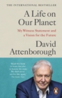 A Life on Our Planet : My Witness Statement and a Vision for the Future - Book