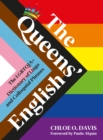 The Queens' English : The LGBTQIA+ Dictionary of Lingo and Colloquial Expressions - Book