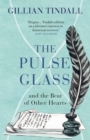 The Pulse Glass : And the beat of other hearts - Book