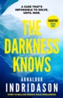 The Darkness Knows : From the international bestselling author of The Shadow District - Book