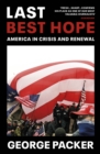 Last Best Hope : America in Crisis and Renewal - Book