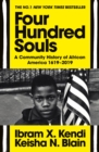 Four Hundred Souls : A Community History of African America 1619-2019 - Book