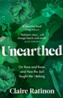 Unearthed : On race and roots, and how the soil taught me I belong - Book