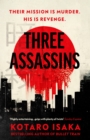 Three Assassins : A propulsive new thriller from the bestselling author of BULLET TRAIN - Book