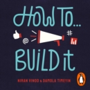 How To Build It : Grow Your Brand - eAudiobook