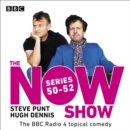 The Now Show: Series 50-52 : The BBC Radio 4 topical comedy - eAudiobook