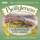 Ballylenon: The Complete Series 1-8 : A BBC Radio 4 comedy drama - eAudiobook