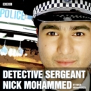 Detective Sergeant Nick Mohammed: The complete series 1 and 2 : A BBC Radio comedy - eAudiobook