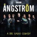 Angstroem : A BBC Radio comedy - eAudiobook