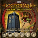 Doctor Who: The Planet of Dust & Other Stories : Doctor Who Audio Annual - Book