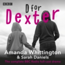 D for Dexter : The complete BBC Radio full-cast drama - eAudiobook