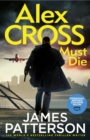 Alex Cross Must Die : (Alex Cross 31) - Book