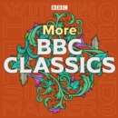 More BBC Classics : Wuthering Heights, Silas Marner, Ethan Frome & Orlando - eAudiobook