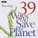 39 Ways to Save the Planet - eAudiobook