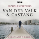 Nicholas Freeling: Van der Valk & Castang : Six BBC Radio thrillers featuring Piet Van der Valk & Inspector Henri Castang - eAudiobook