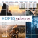 Hopes and Desires : Seven BBC full-cast romantic comedies - eAudiobook
