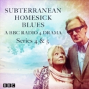 Subterranean Homesick Blues: The Complete Series 4 and 5 : A BBC Radio 4 drama - eAudiobook