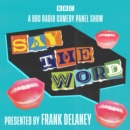 Say the Word : A BBC Radio 4 comedy panel show - eAudiobook