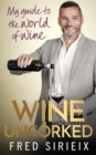 Wine Uncorked : My guide to the world of wine - Book