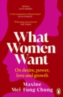 What Women Want : Conversations on Desire, Power, Love and Growth - Book