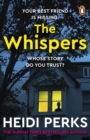 The Whispers : The new impossible-to-put-down thriller from the bestselling author - Book