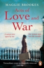 Acts of Love and War : A nation torn apart by war. One woman steps into the crossfire. - eBook