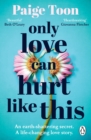 Only Love Can Hurt Like This : an unforgettable love story from the Sunday Times bestselling author - Book