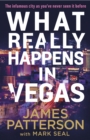 What Really Happens in Vegas : Discover the infamous city as you ve never seen it before - eBook