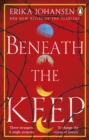 Beneath the Keep : A Novel of the Tearling - Book